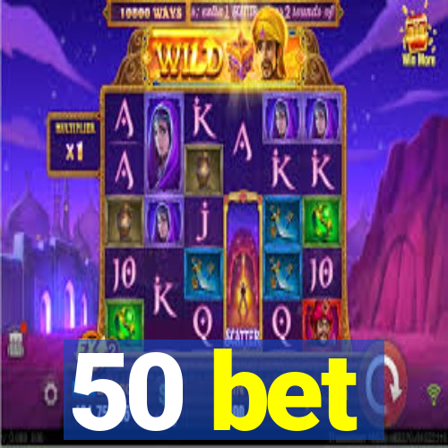 50 bet